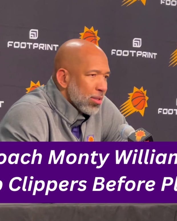 Suns Coach Monty Williams on Sizing-up Clippers Before Playoffs
